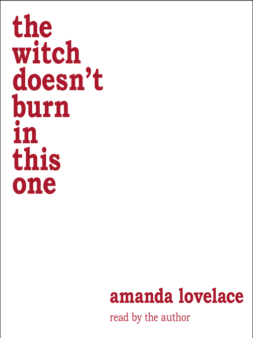 Title details for The Witch Doesn't Burn in This One by Amanda Lovelace - Available